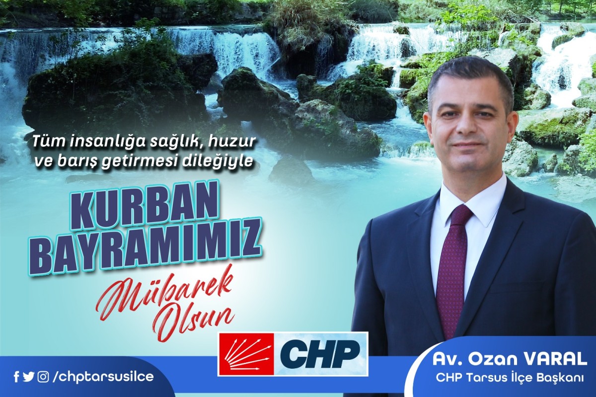 CHP İlçe Başkanı Av. Ozan Varal’dan Kurban Bayramı Mesajı