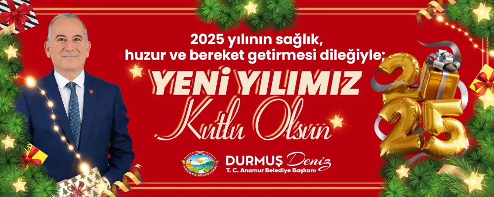 Anamur Belediye Başkanı Durmuş Deniz Yeni Yıl Mesajı Yayınladı 