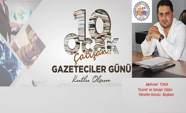 ANTSO Başkanı Tuna: “10 Ocak Çalışan Gazeteciler Günü”  Kutlu Olsun