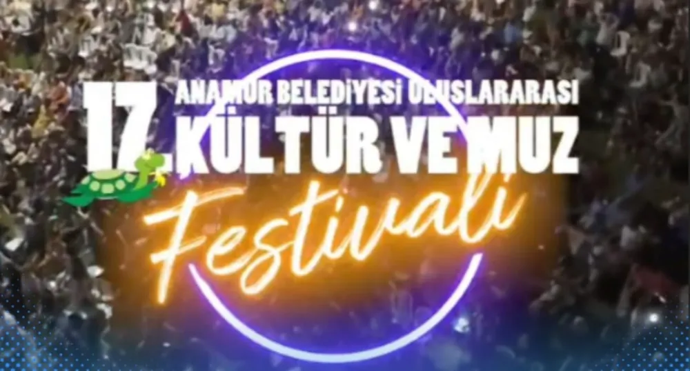 Anamur 17. Uluslararası Kültür ve Muz Festivali 18-20 Temmuzda